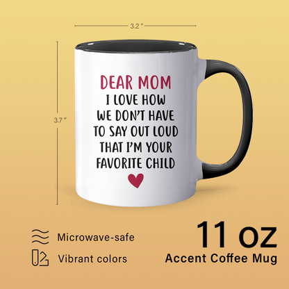 Dear Mom - Accent Coffee Mug