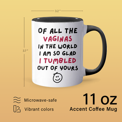 Of All The - Accent Coffee Mug