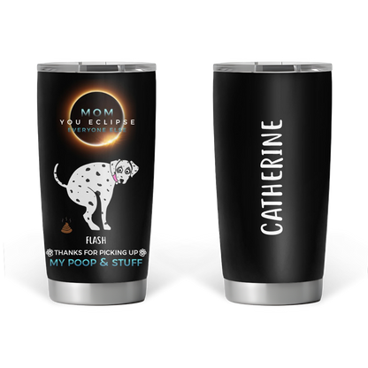 You Eclipse - Personalized 20oz SS Tumbler