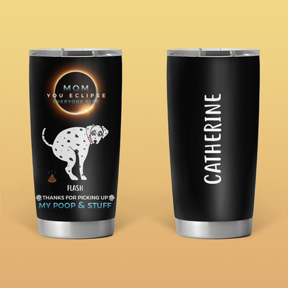 You Eclipse - Personalized 20oz SS Tumbler