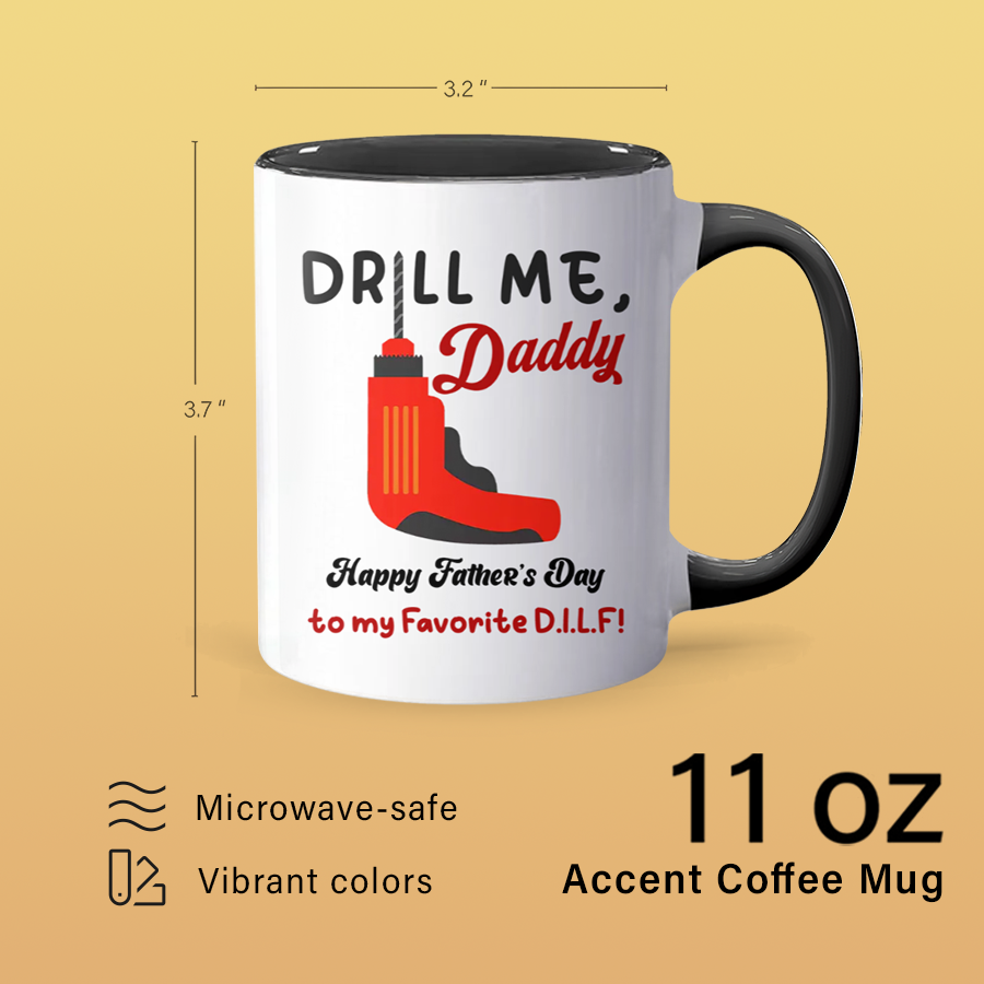 Drill Me - Accent Coffee Mug