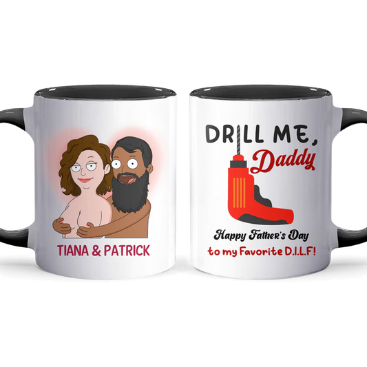 Drill Me  - Accent Coffee Mug