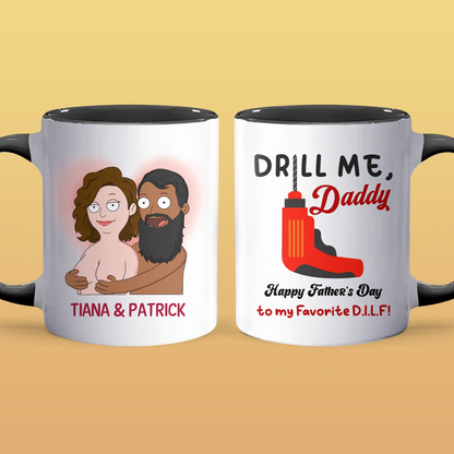 Drill Me  - Accent Coffee Mug