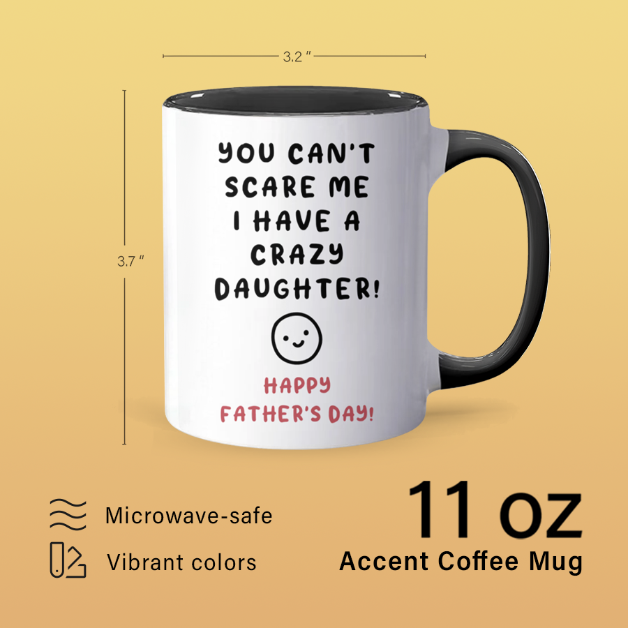 Crazy Daughter  - Accent Coffee Mug