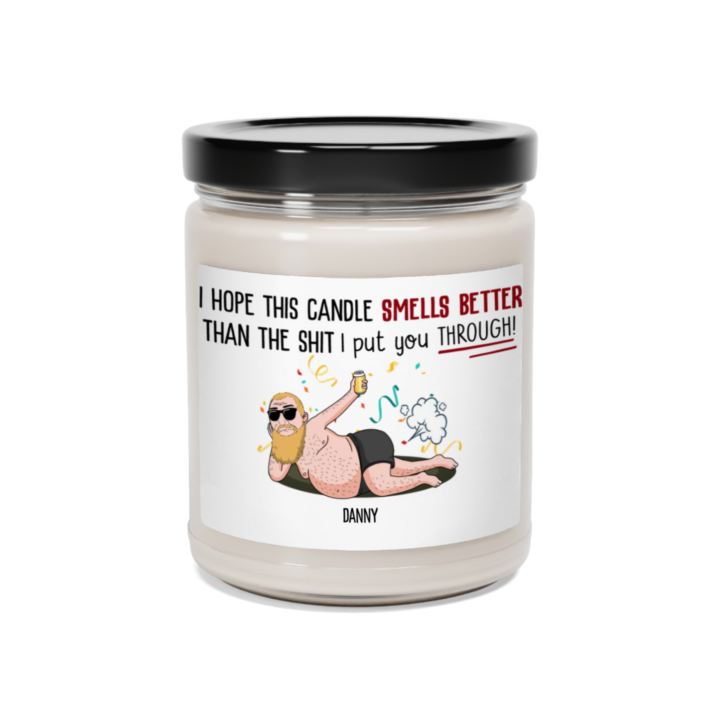 Put You Through - Scented Soy Candle