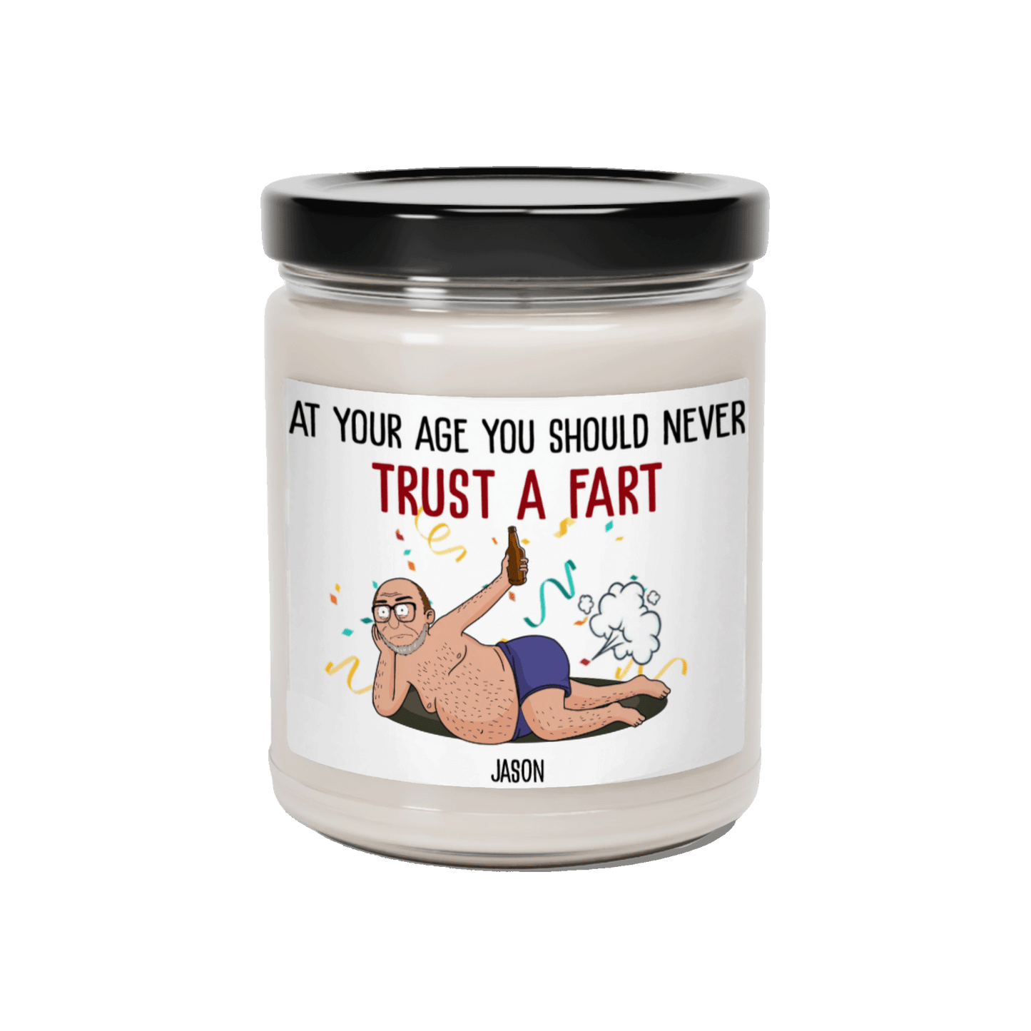 Trust A Fart - Scented Soy Candle