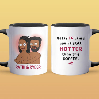 Hotter Than This Coffee - Personalized Accent Mug