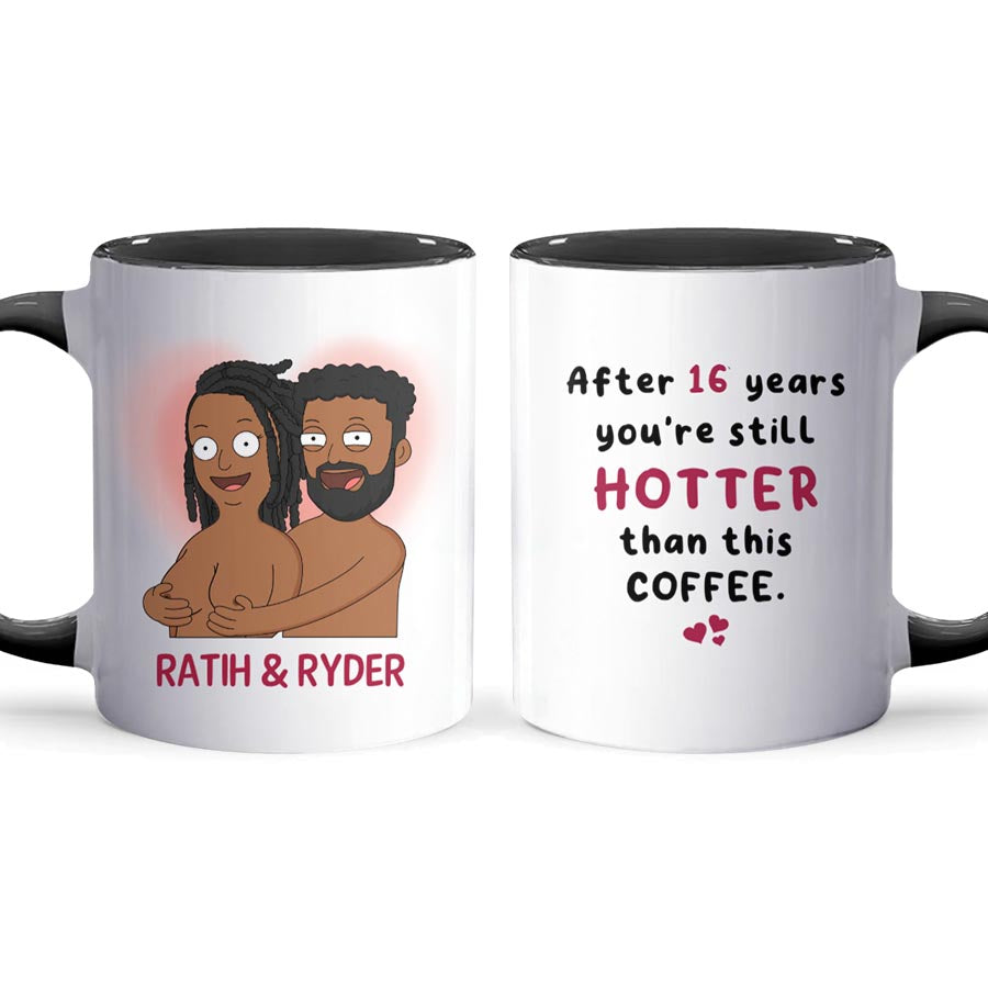 Hotter Than This Coffee - Personalized Accent Mug