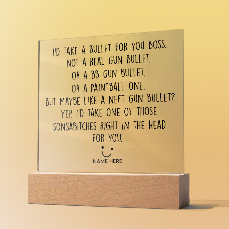 Take A Bullet - Acrylic Plaque