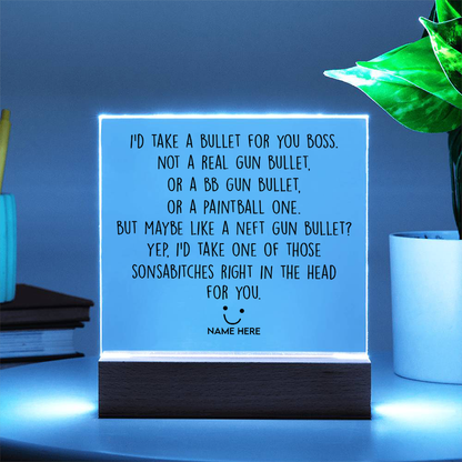 Take A Bullet - Acrylic Plaque