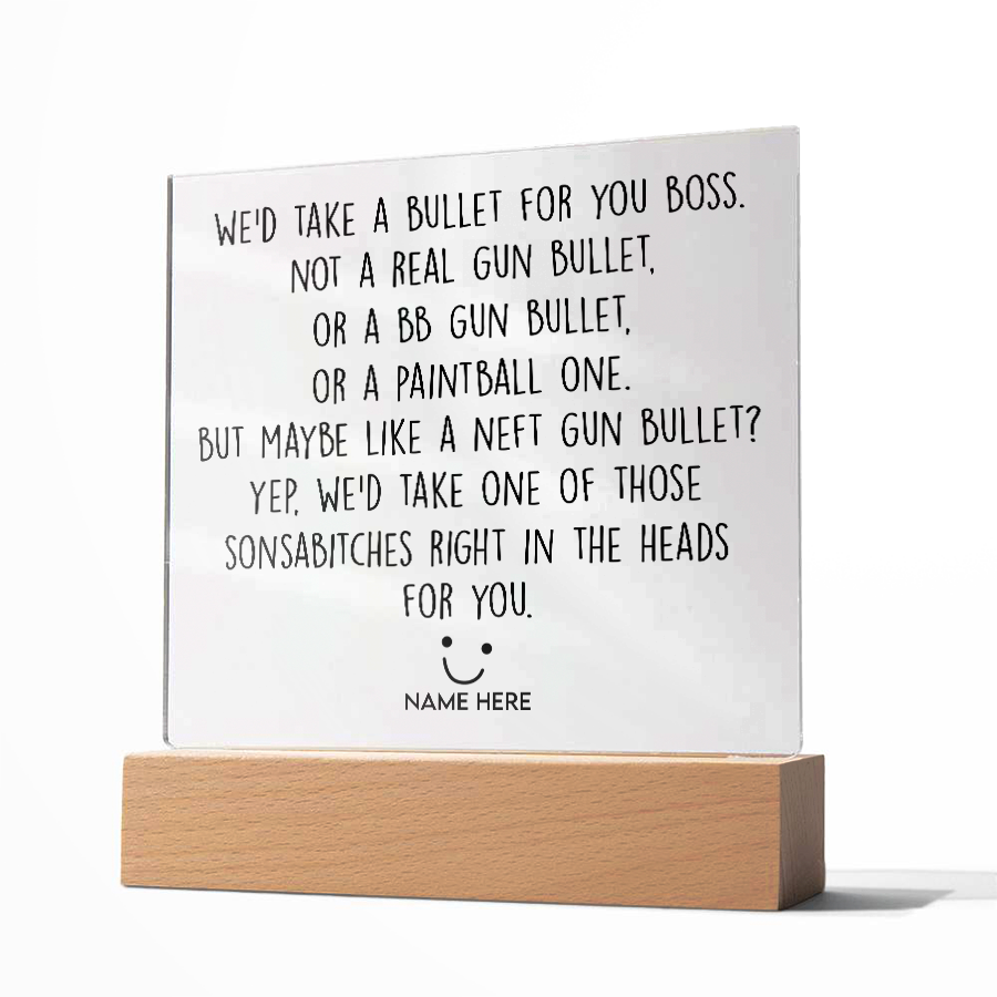 Take A Bullet - Acrylic Plaque