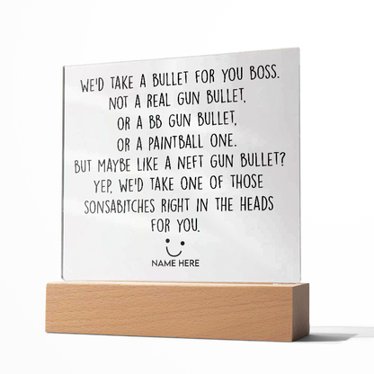 Take A Bullet - Acrylic Plaque