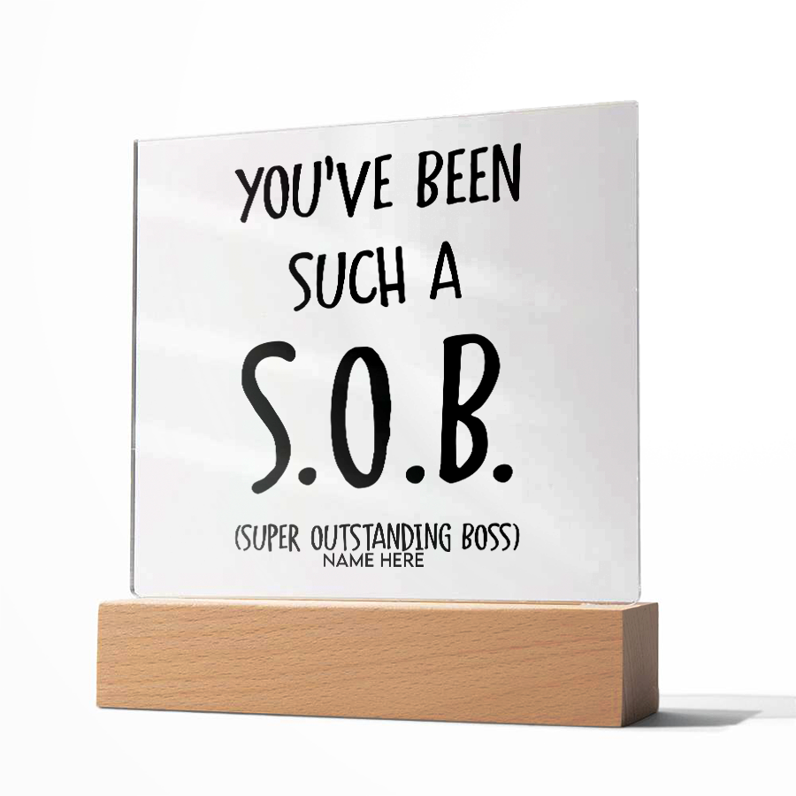 Such A SOB - Acrylic Plaque