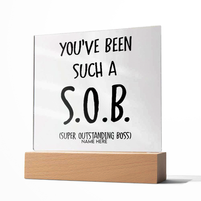 Such A SOB - Acrylic Plaque