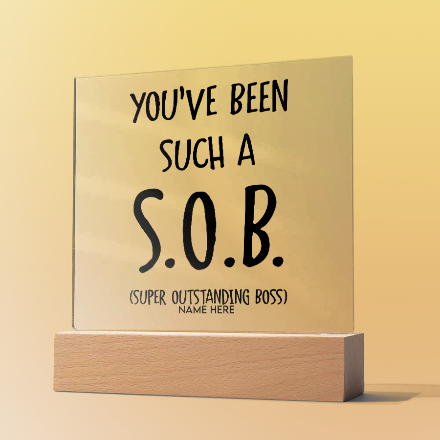 Such A SOB - Acrylic Plaque