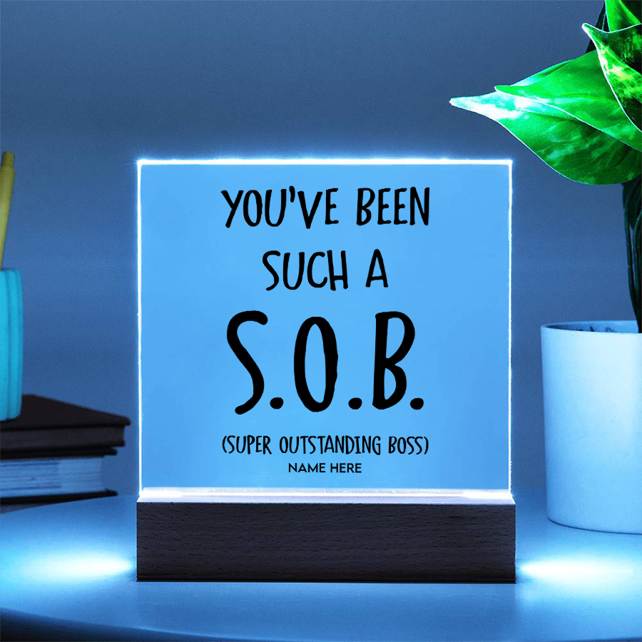 Such A SOB - Acrylic Plaque